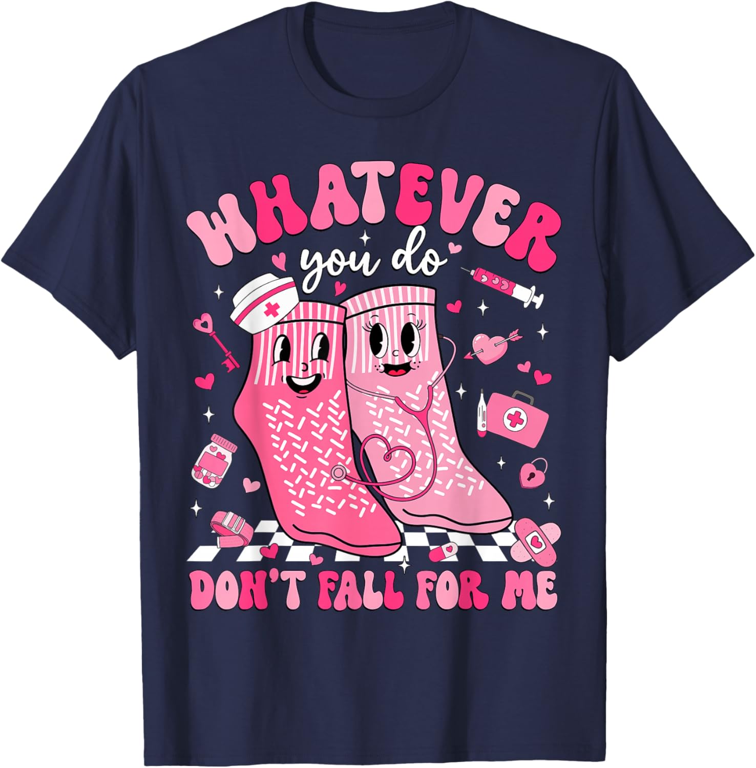 Whatever You Do Don't Fall for Me RN PCT CNA Nurse Valentine T-Shirt - T-Shirt | Navy
