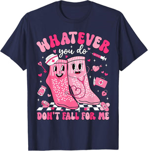 Whatever You Do Don't Fall for Me RN PCT CNA Nurse Valentine T-Shirt - T-Shirt | Navy