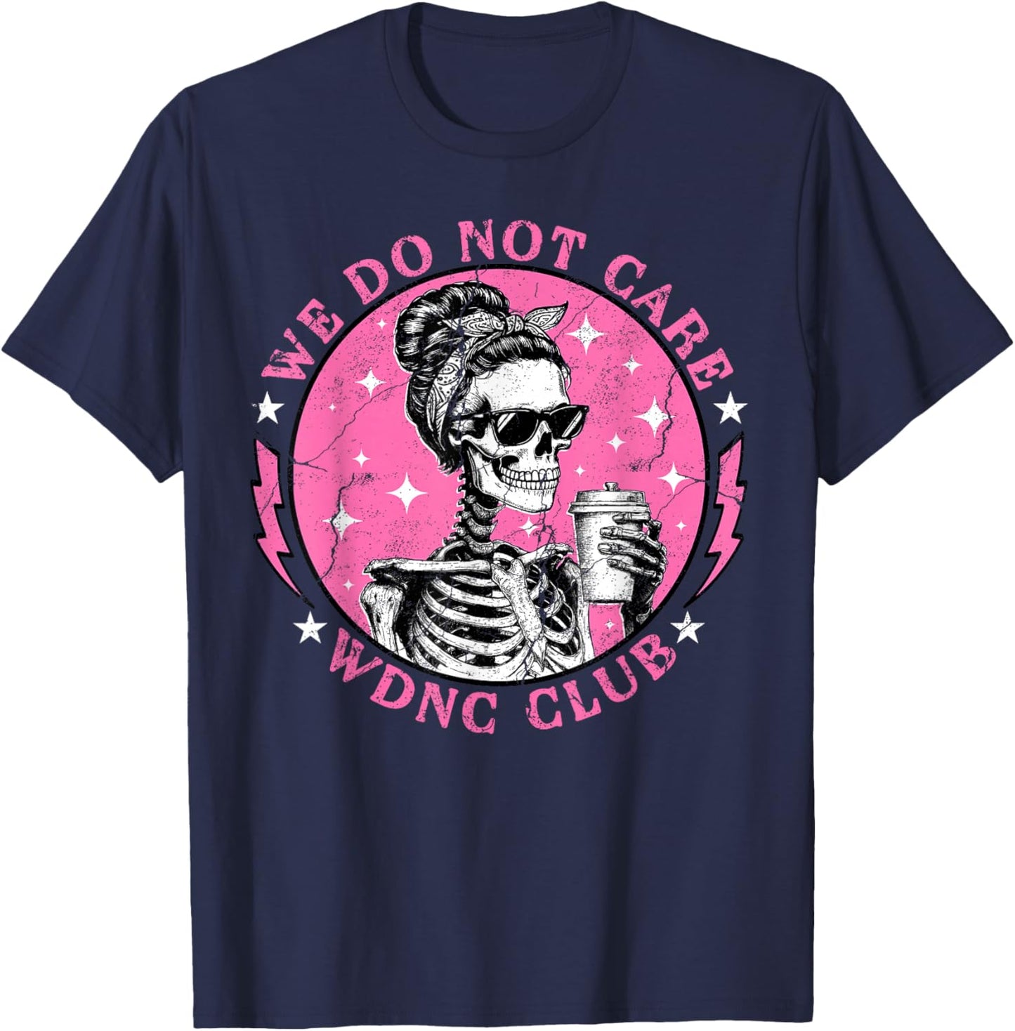 WDNC Skeleton Halloween We Do Not Care Club Proud Member T-Shirt - T-Shirt | Navy