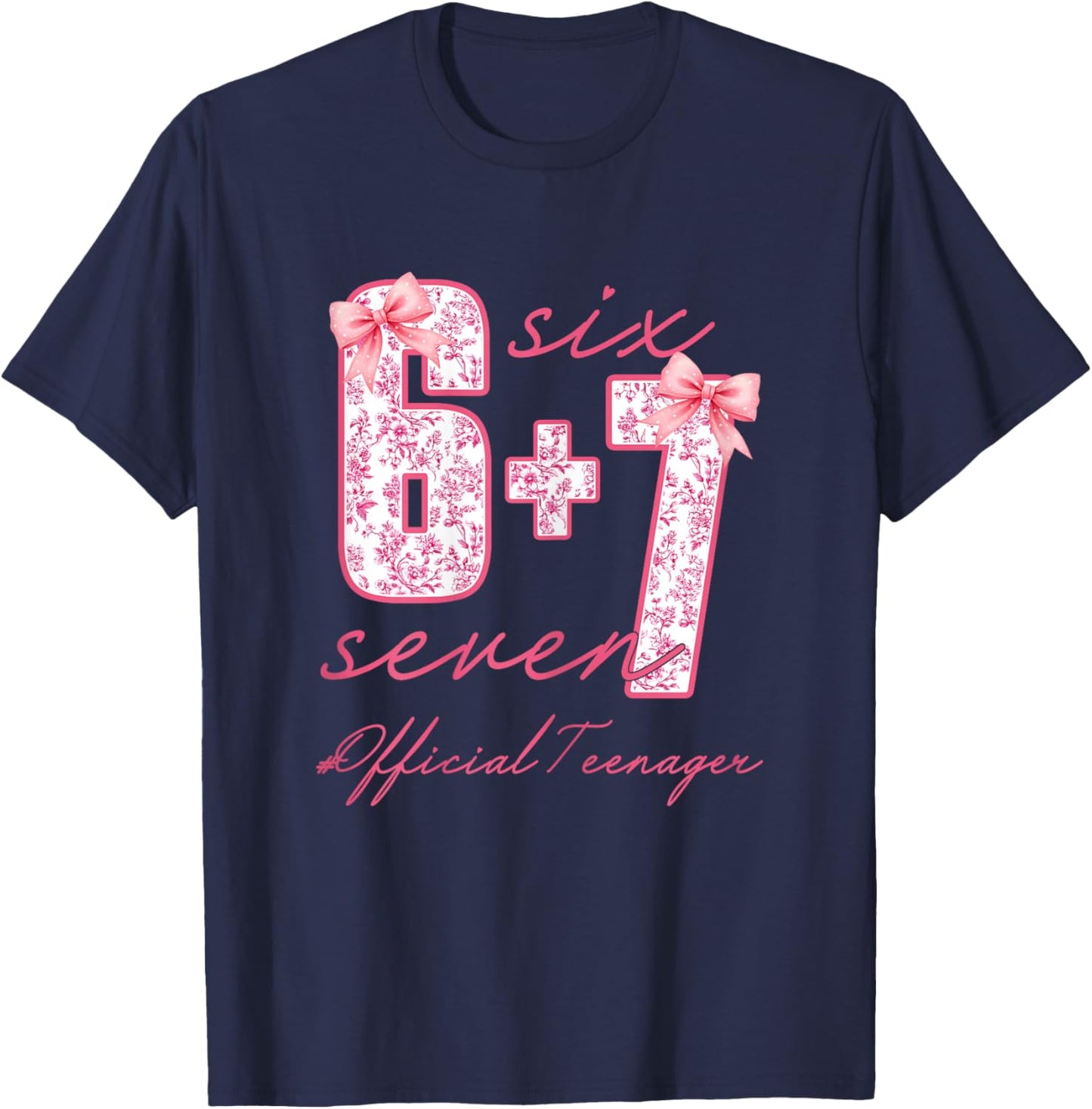 Official Teenager Six Seven 6 + 7 Coquette Bow 13th Birthday T-Shirt - T-Shirt | Navy