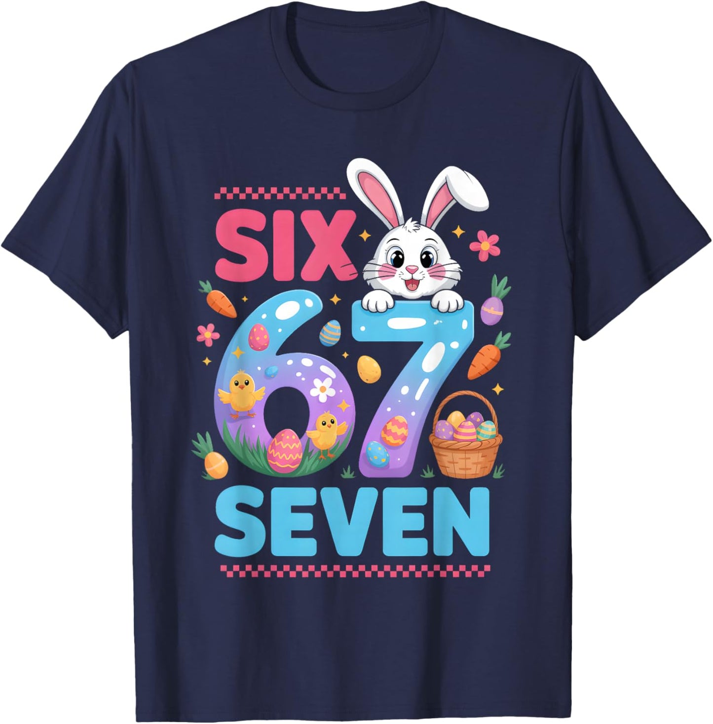 67 Funny Six Seven Gen Meme Cute Rabbit Bunny Easter Day T-Shirt - T-Shirt | Navy