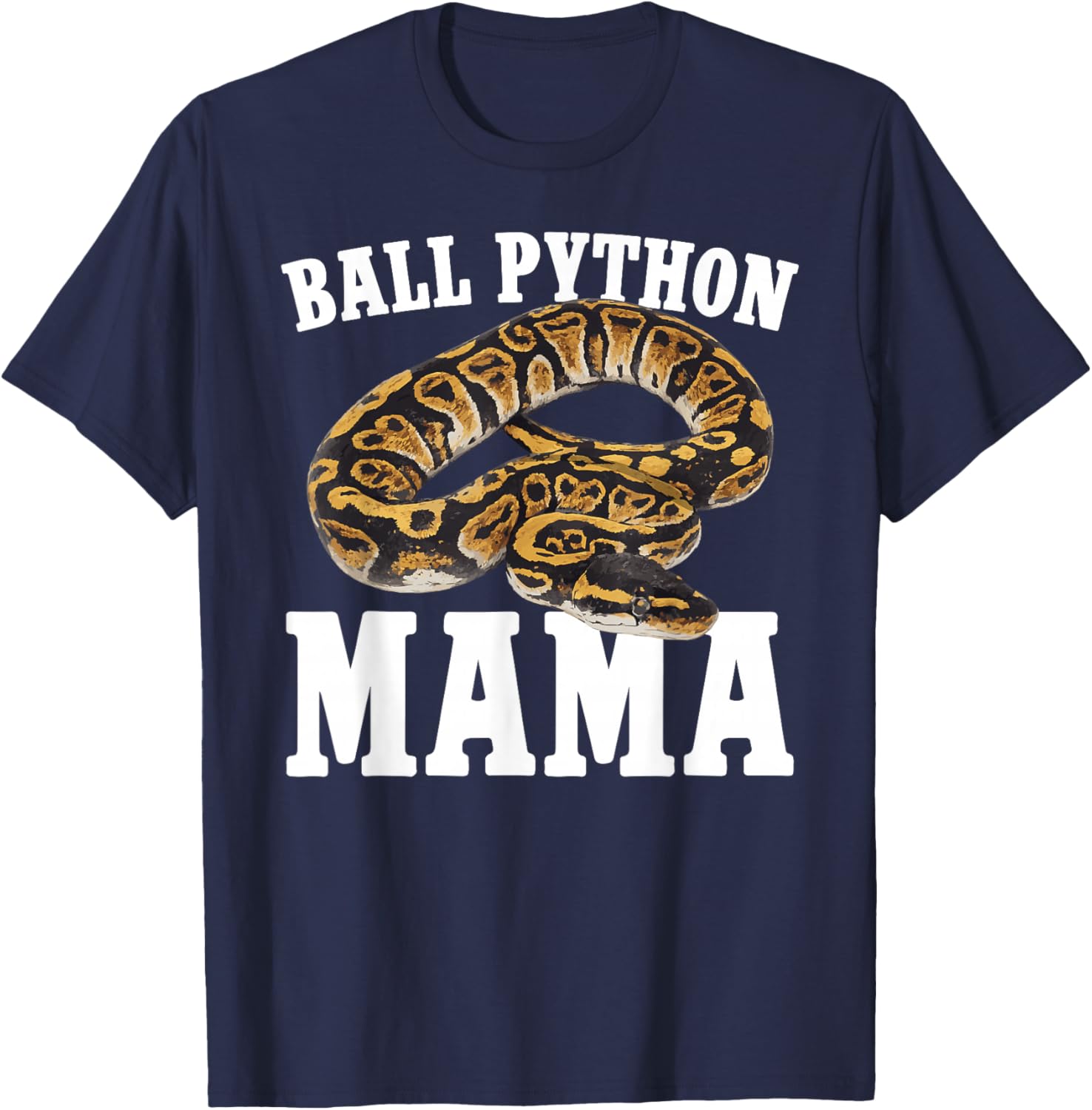 Ball Python Mama Ball Python Owner Ball Python Lover T-Shirt - T-Shirt | Navy