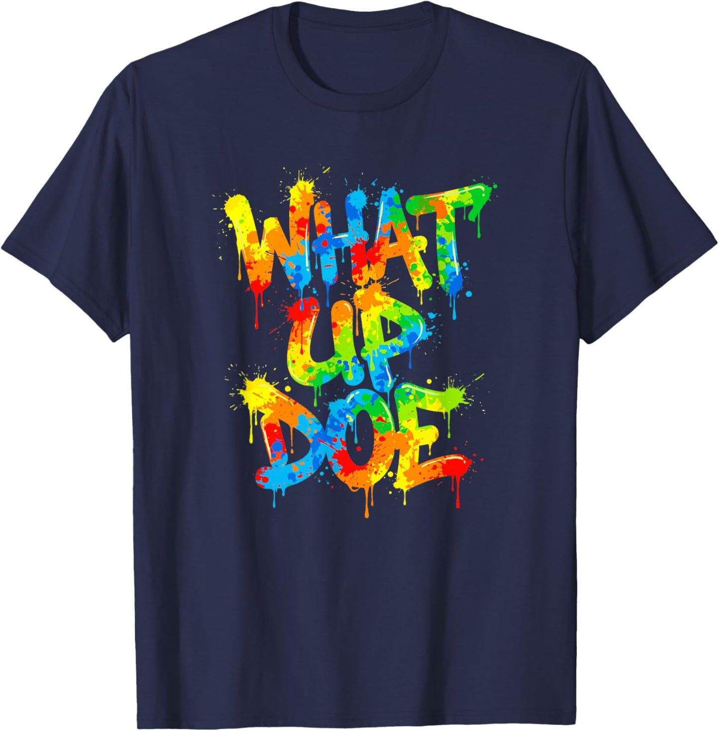 What Up Doe | Graffiti Style Urban Detroit Michigan T-Shirt - T-Shirt | Navy