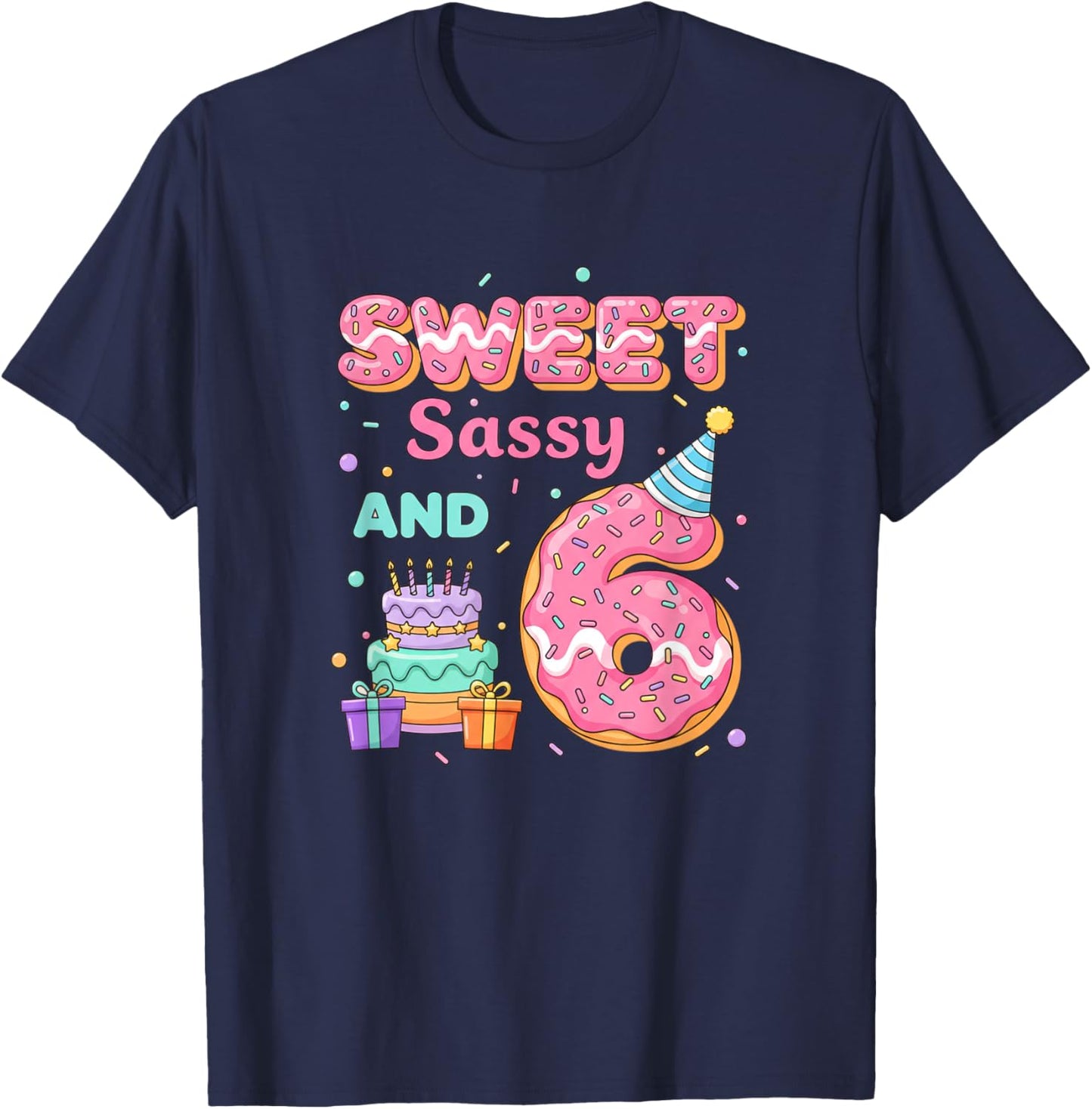 Birthday Sweet Sassy and 6 Donut Party 6th Birthday T-Shirt - T-Shirt | Navy