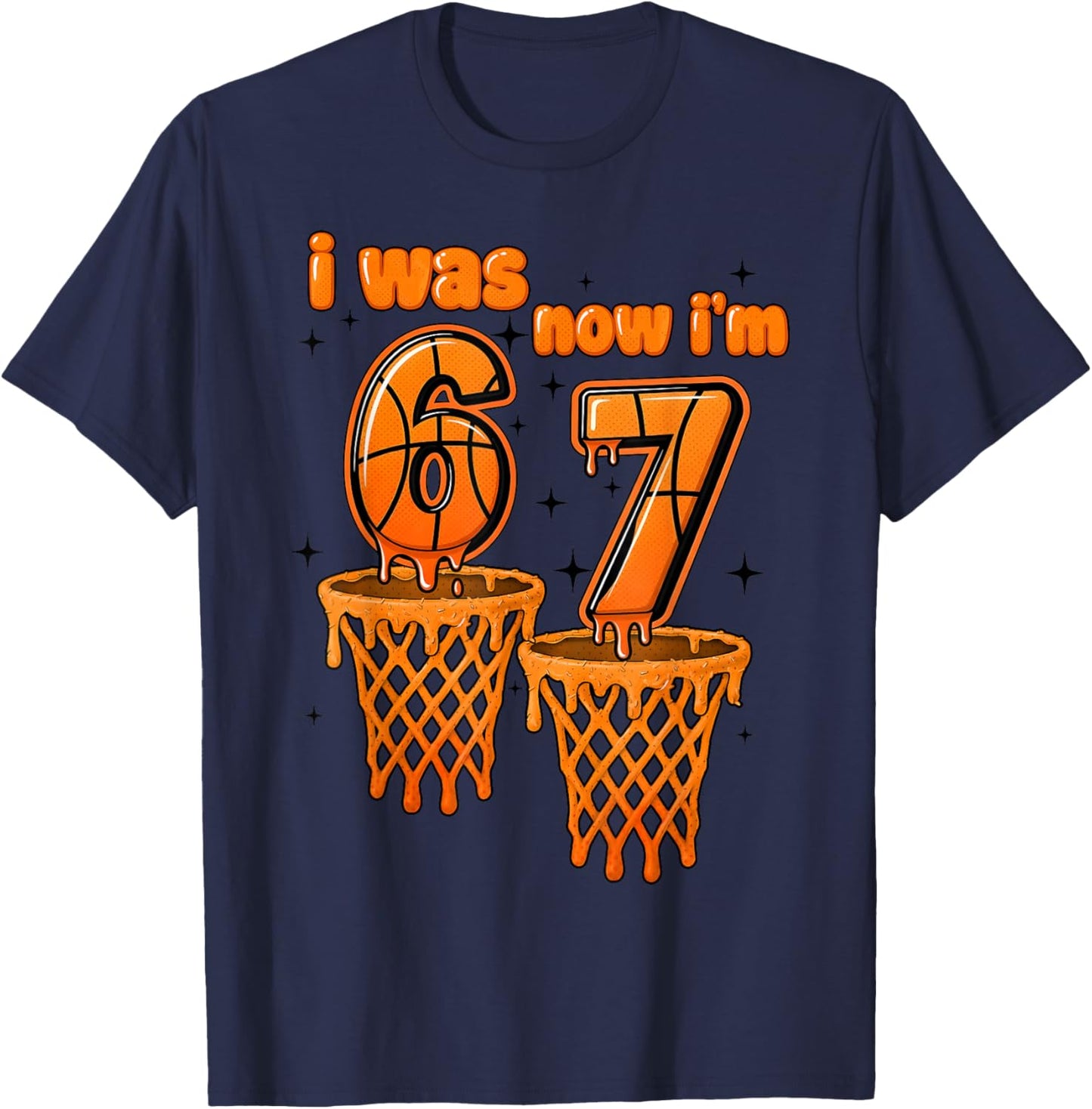 7 Year Old Birthday I was 6 Now I'm 7 67 Funny Basketball T-Shirt - T-Shirt | Navy