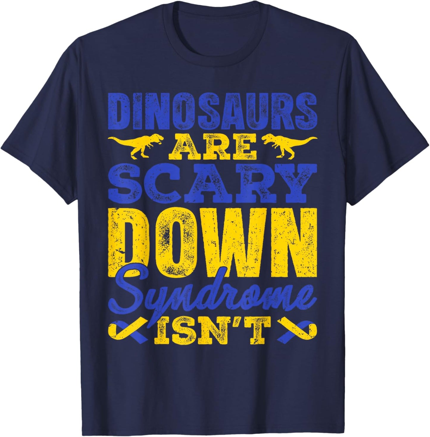 Dinosaurs are Scary Down Syndrome Isn't T Rex T21 Boys Kids T-Shirt - T-Shirt | Navy