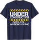 Under Construction God's Still Working On Me Christian Faith T-Shirt - T-Shirt | Navy