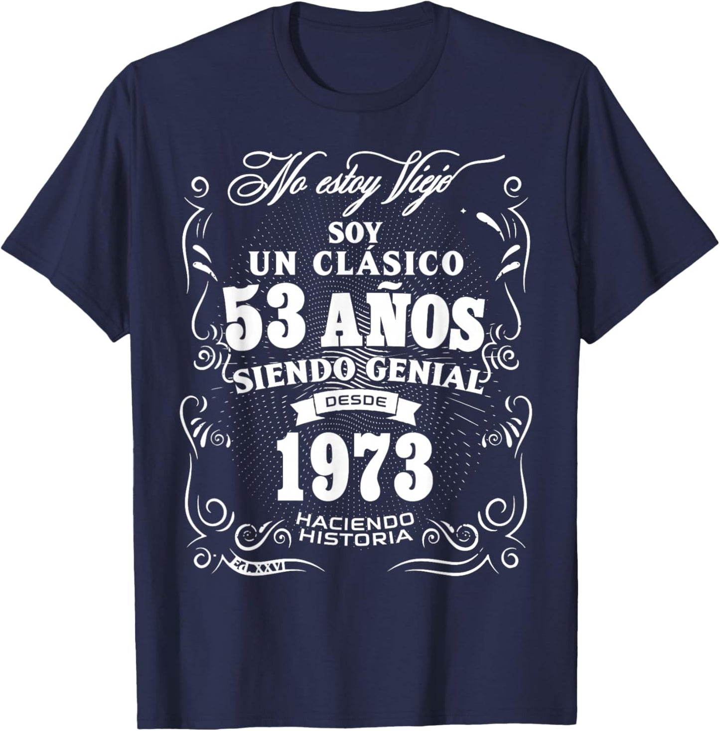 Vintage 53rd Birthday Men Funny 1973 53 Birthday Spanish T-Shirt - T-Shirt | Navy