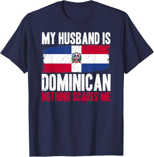 Funny My Husband is Dominican Nothing Scares Me T-Shirt - T-Shirt | Navy