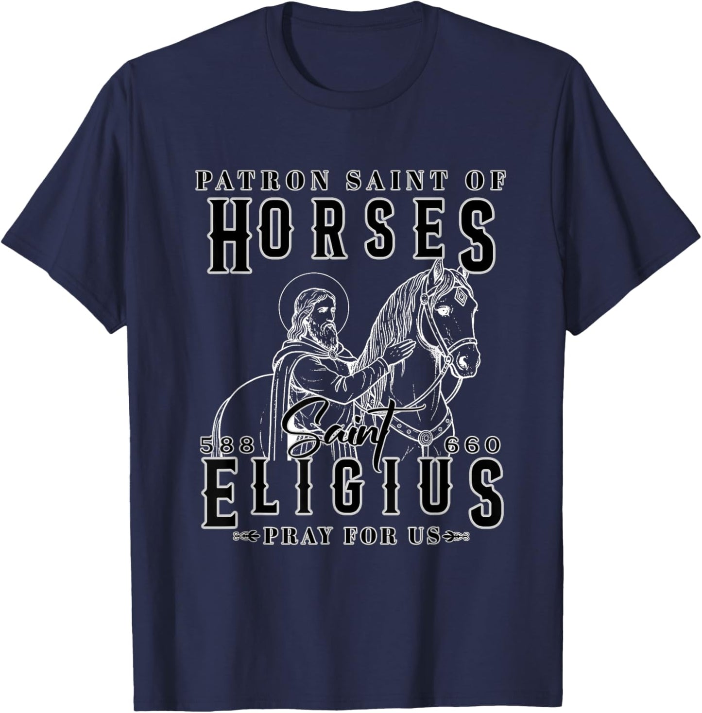 St. Eligius Patron Saint of Horses Blacksmith Devotion T-Shirt - T-Shirt | Navy