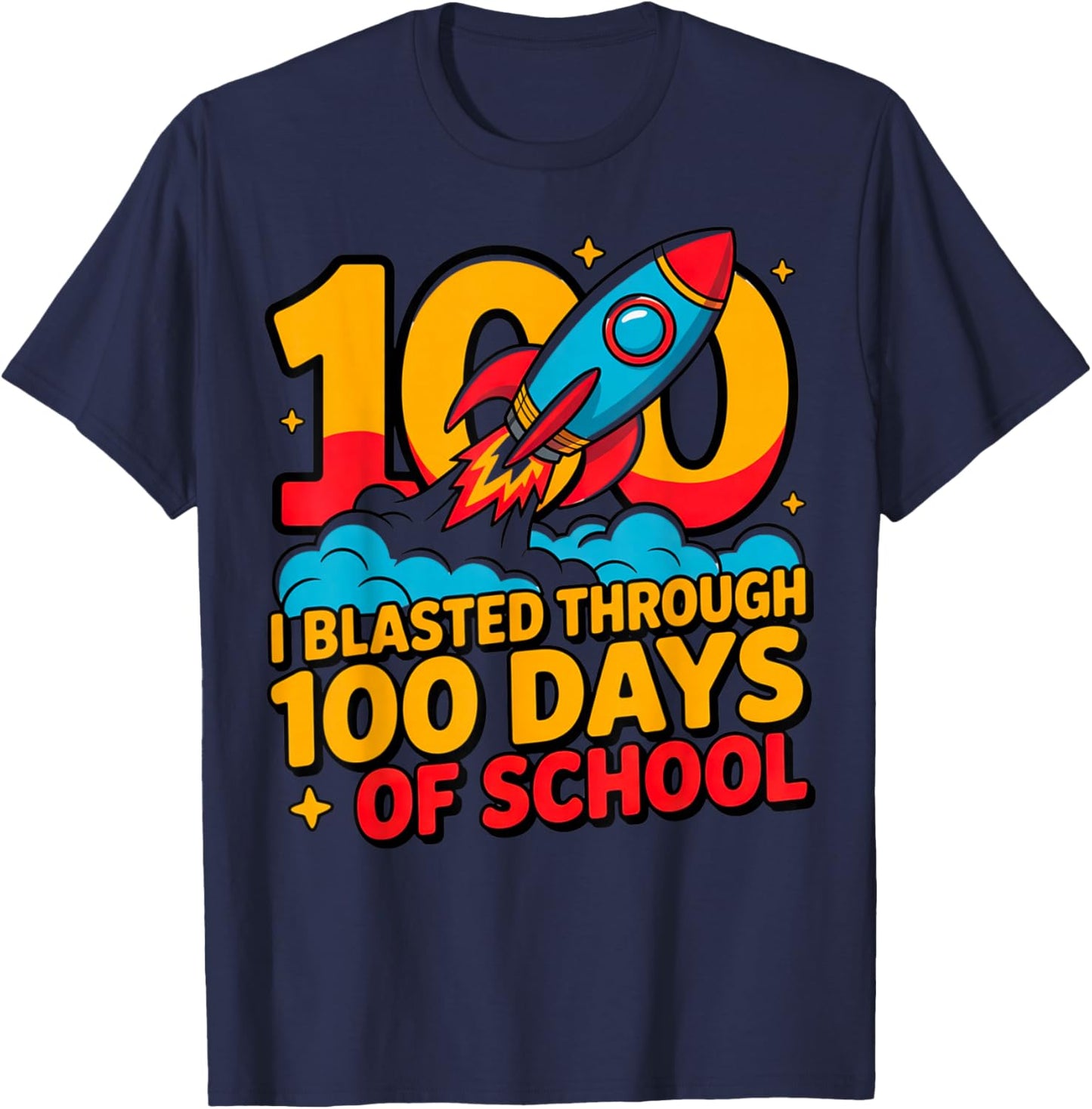 I Blasted Through 100 Days of School Rocket Ship Design T-Shirt - T-Shirt | Navy