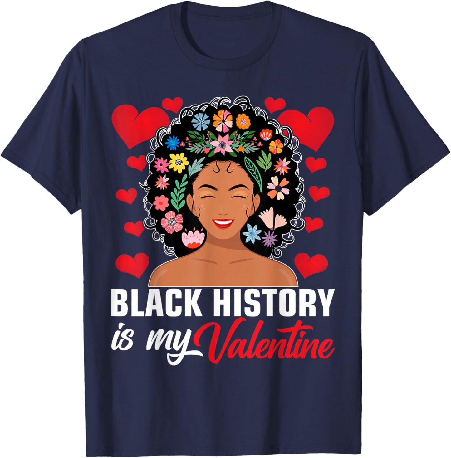 Black History is My Valentine African American Women Girls T-Shirt - T-Shirt | Navy