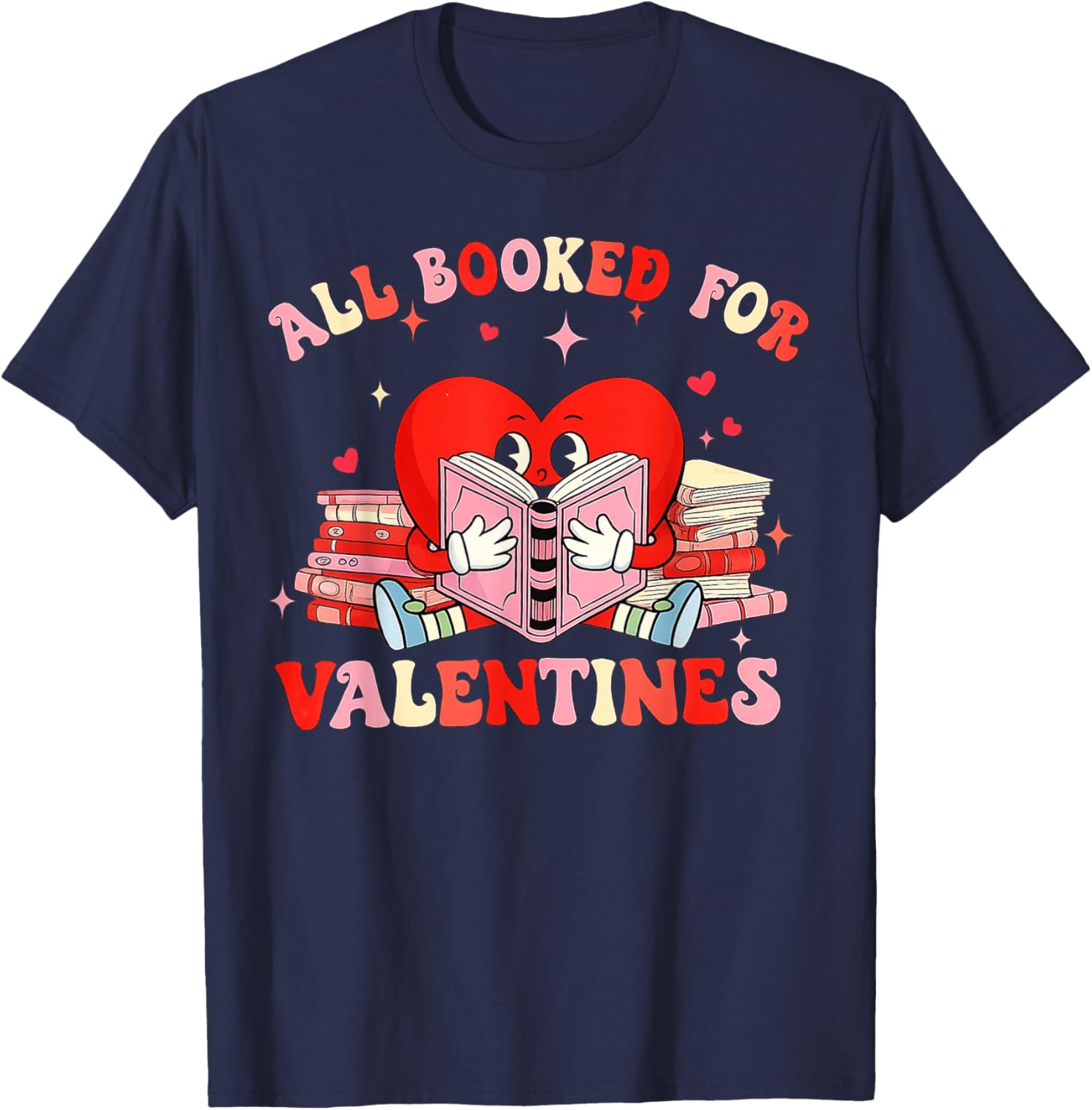 All Booked for Valentines Shirt Cute Book Lover Reading T-Shirt - T-Shirt | Navy