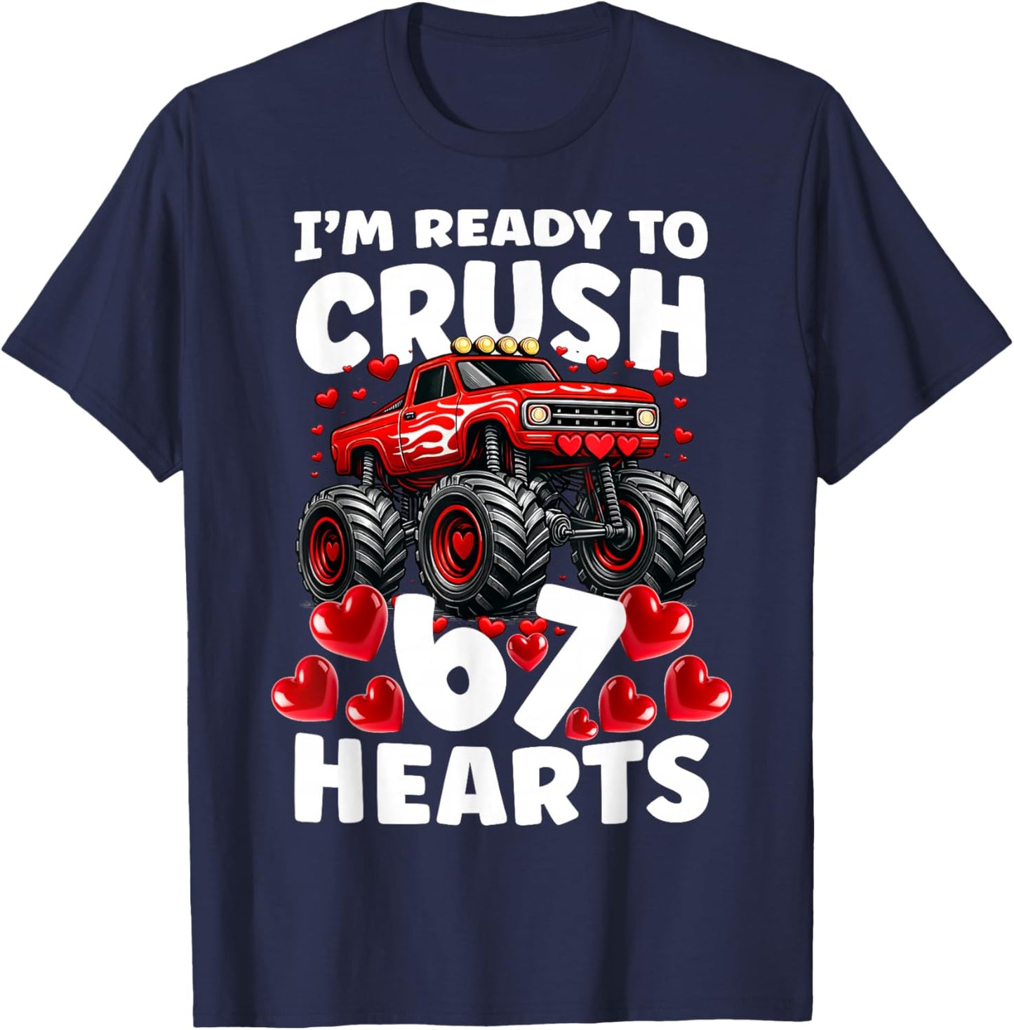 I'm Ready to Crush 67 Hearts Boys Valentine's Day T-Shirt - T-Shirt | Navy