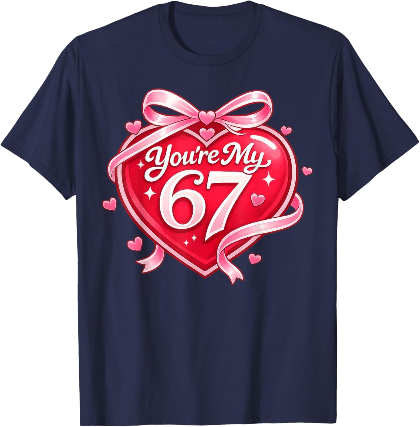 Funny Valentines 67 Meme Six Seven Trend 6 7 T-Shirt - T-Shirt | Navy