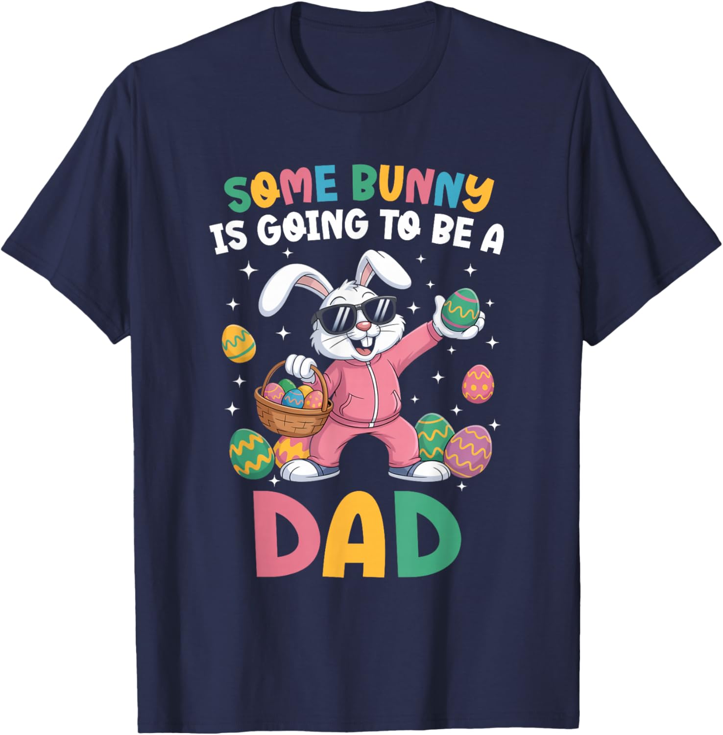 Some Bunny is Going to Be A Dad Easter Family Announcement T-Shirt - T-Shirt | Navy