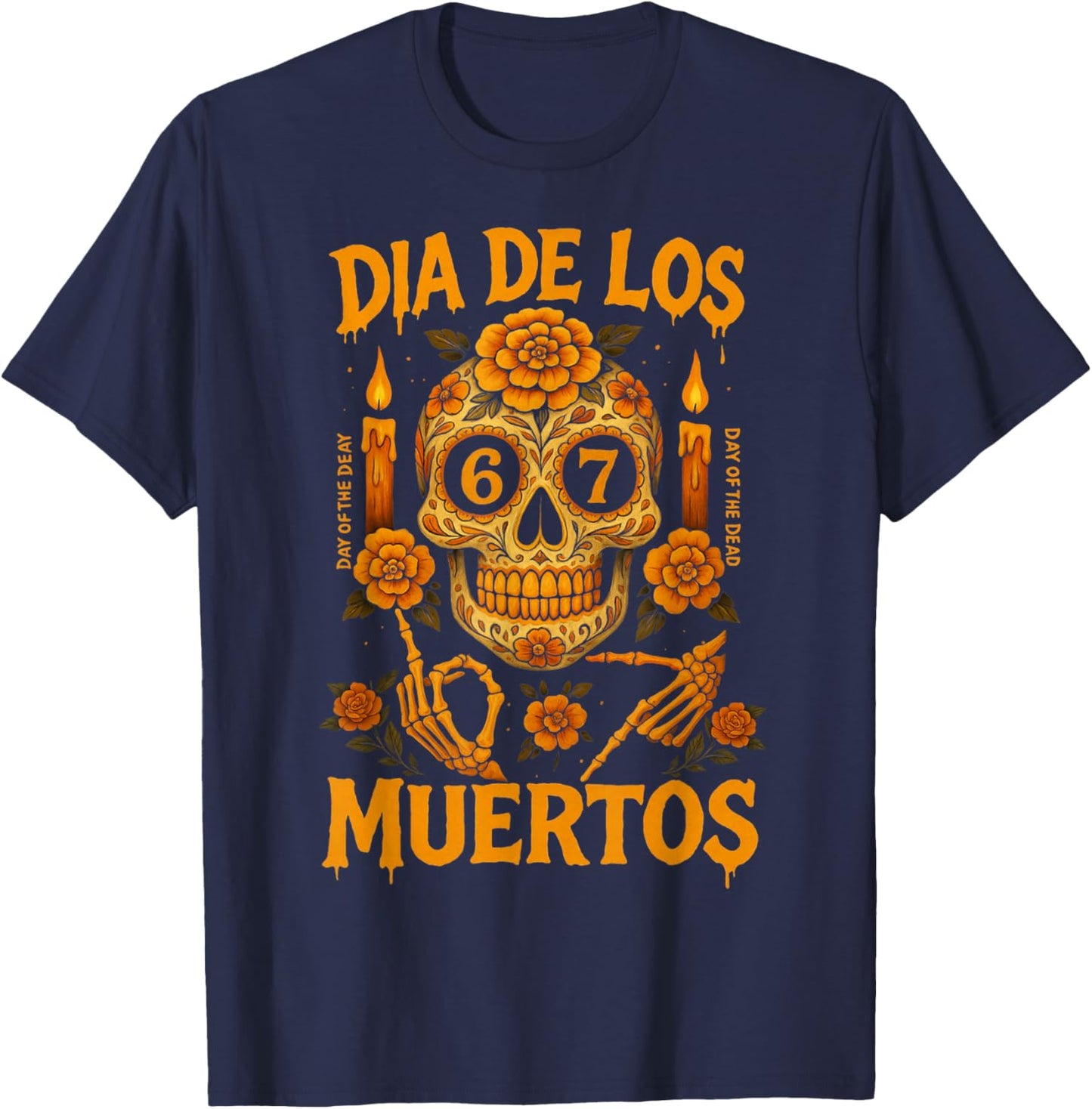 HUGvyn Dia De Los Muertos Skull Six Seven Meme 6 7 Halloween T-Shirt - T-Shirt | Navy