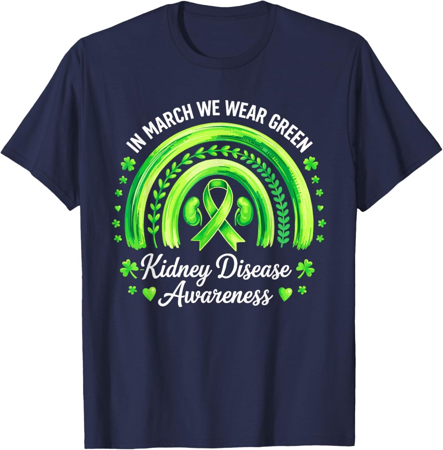 I Wear Green for Kidney Disease Awareness T-Shirt - T-Shirt | Navy