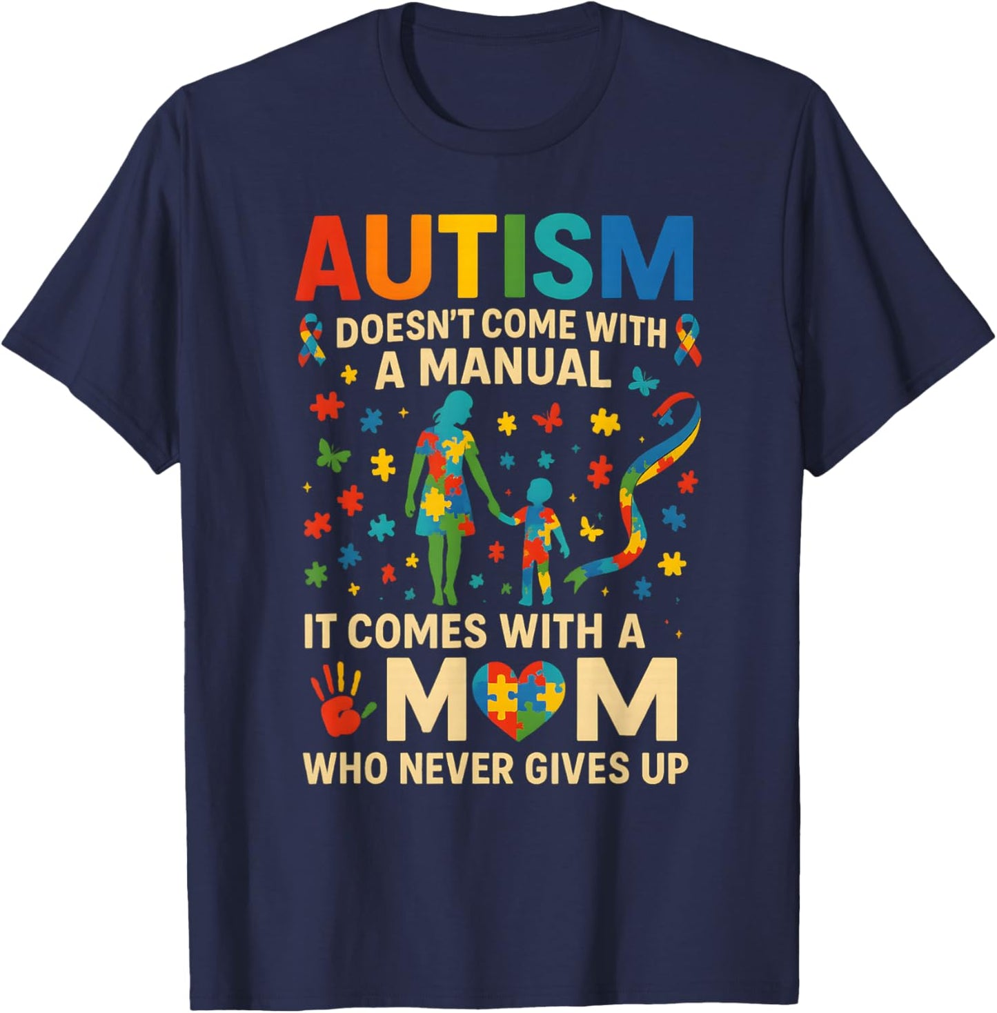 Autism Doesn't Come with a Manual Autism Awareness Mom Son T-Shirt - T-Shirt | Navy