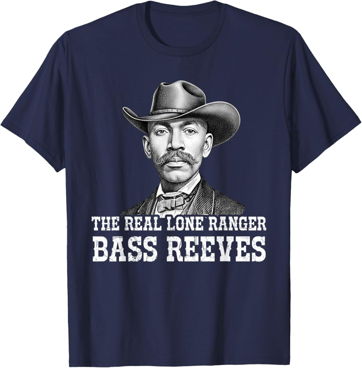 Bass Reeves The Real Lone Ranger Western Black History T-Shirt - T-Shirt | Navy