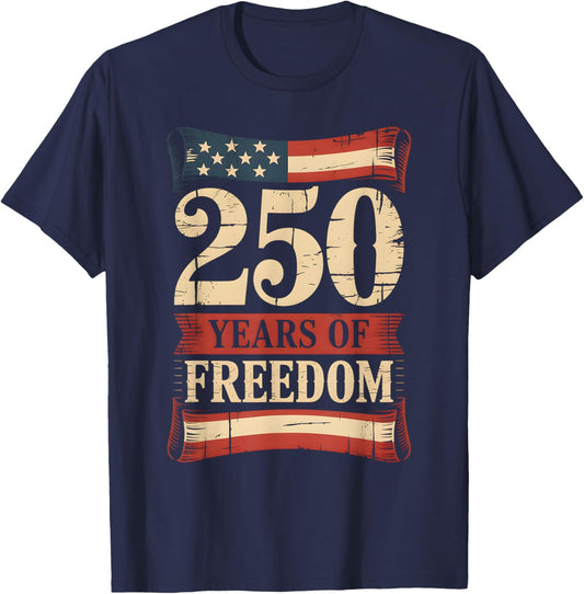 250 Years of Freedom | American 1776–2026 Patriotic T-Shirt - T-Shirt | Navy
