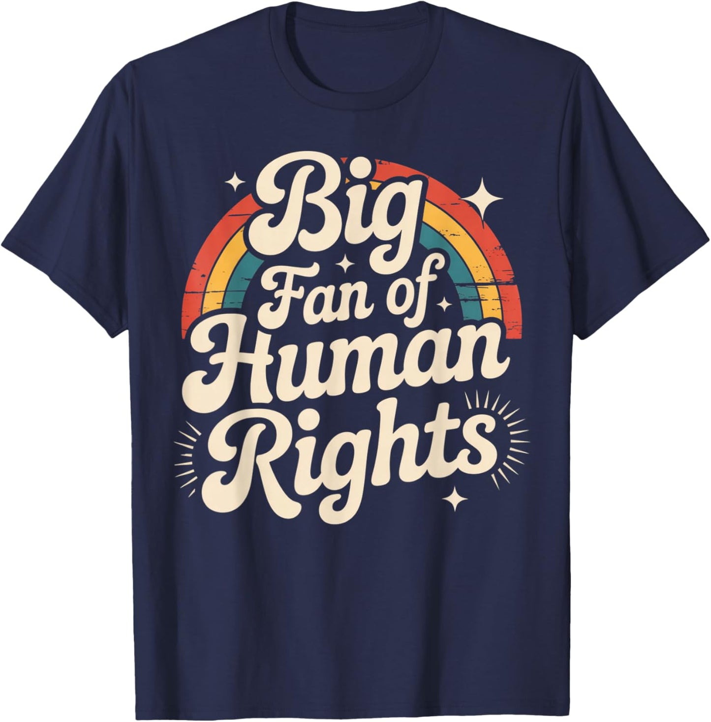 Retro Big Fan of Human Rights Rainbow T-Shirt - T-Shirt | Navy