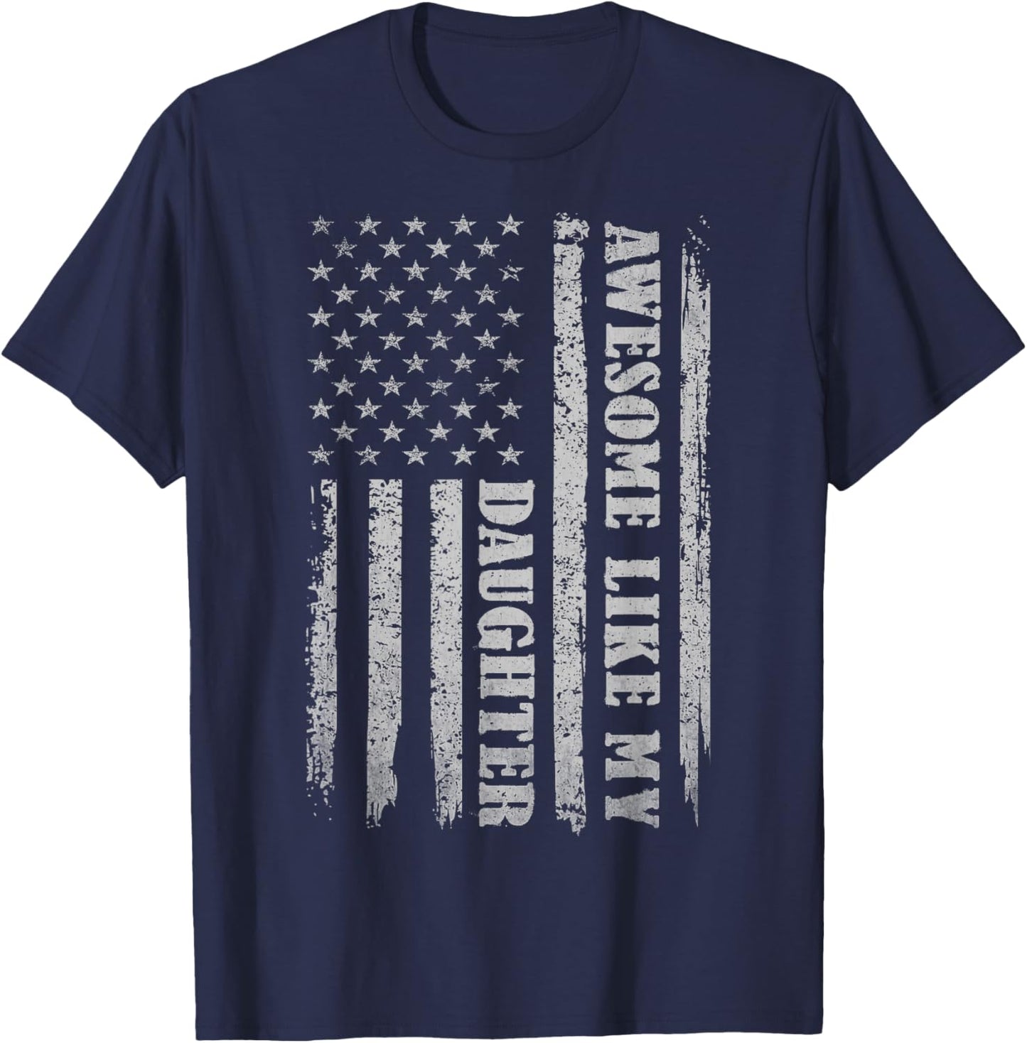 Awesome Like My Daughter Gifts Men Funny for Dad Fathers Day T-Shirt - T-Shirt | Navy