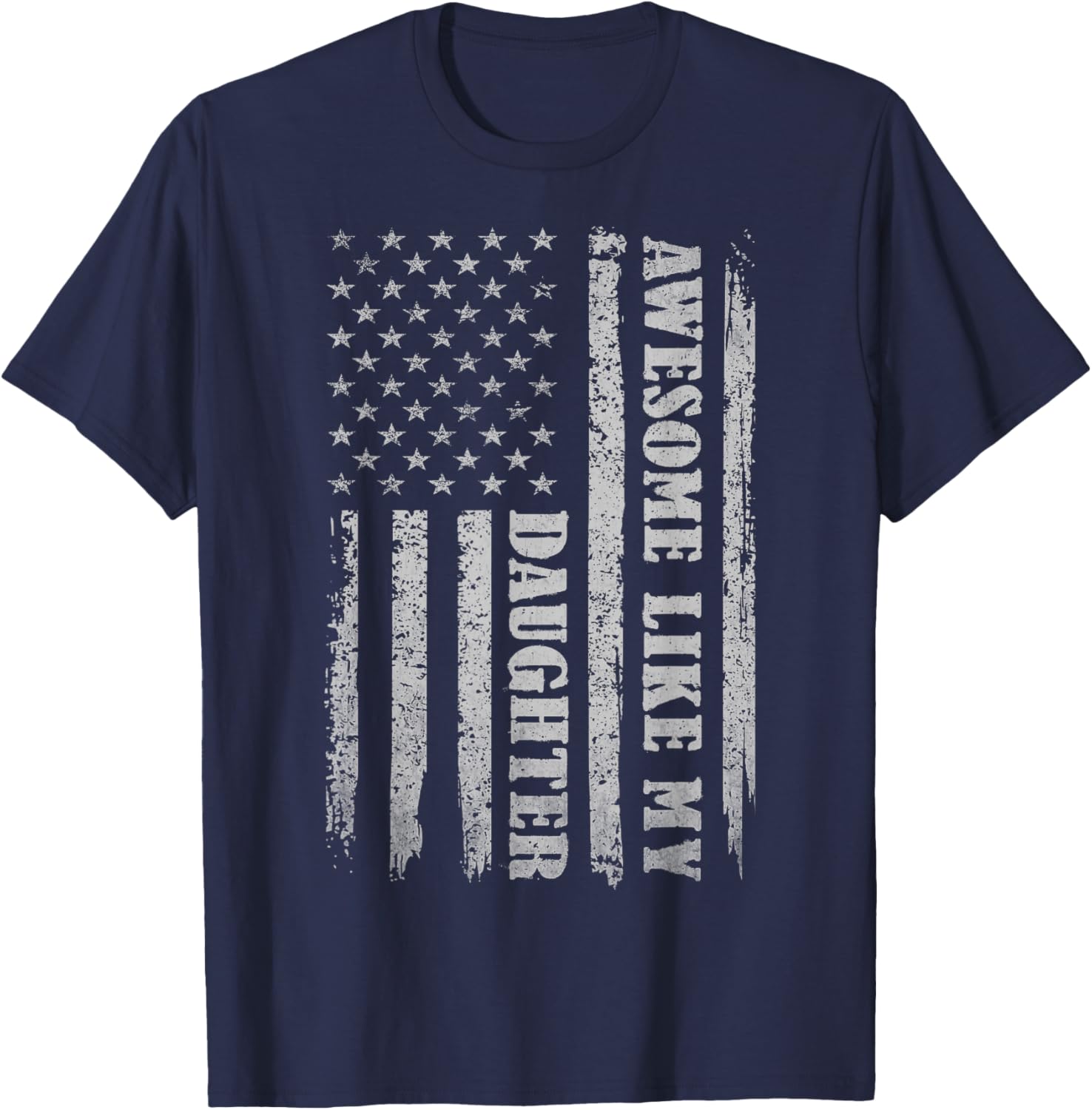 Awesome Like My Daughter Gifts Men Funny for Dad Fathers Day T-Shirt - T-Shirt | Navy