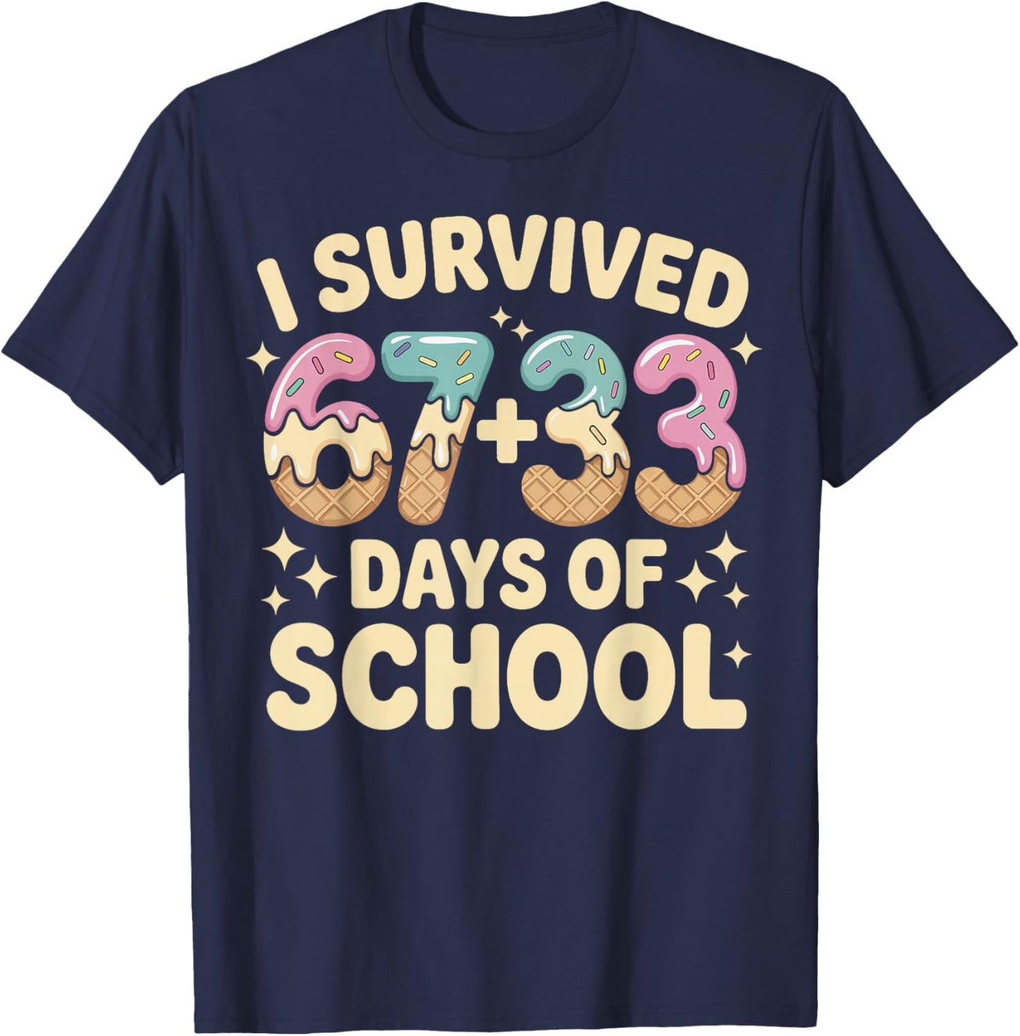 I Survived 100 Days of School 67+33 Ice Cream Six Seven 6 7 T-Shirt - T-Shirt | Navy