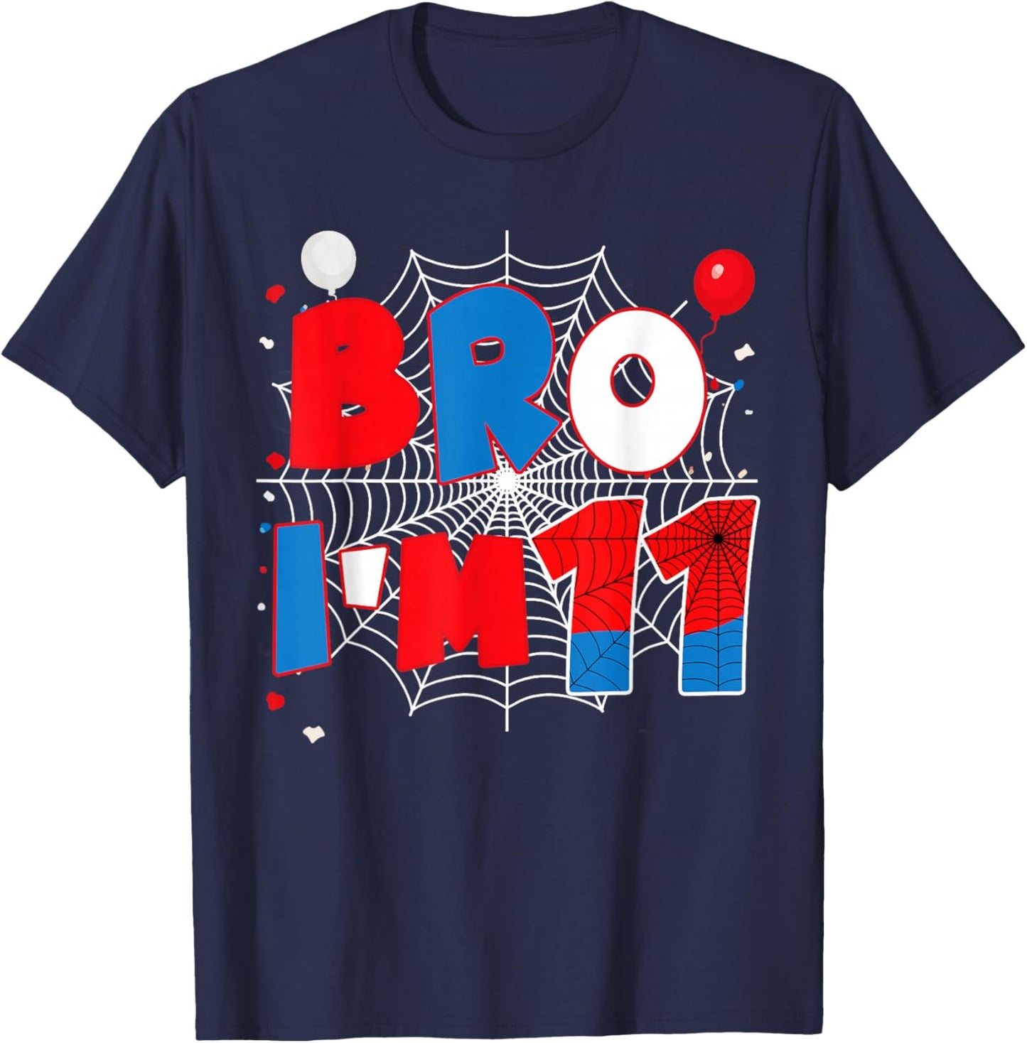 Bro I’m 11 Spider 11th Spider Theme Party Boy Birthday T-Shirt - T-Shirt | Navy