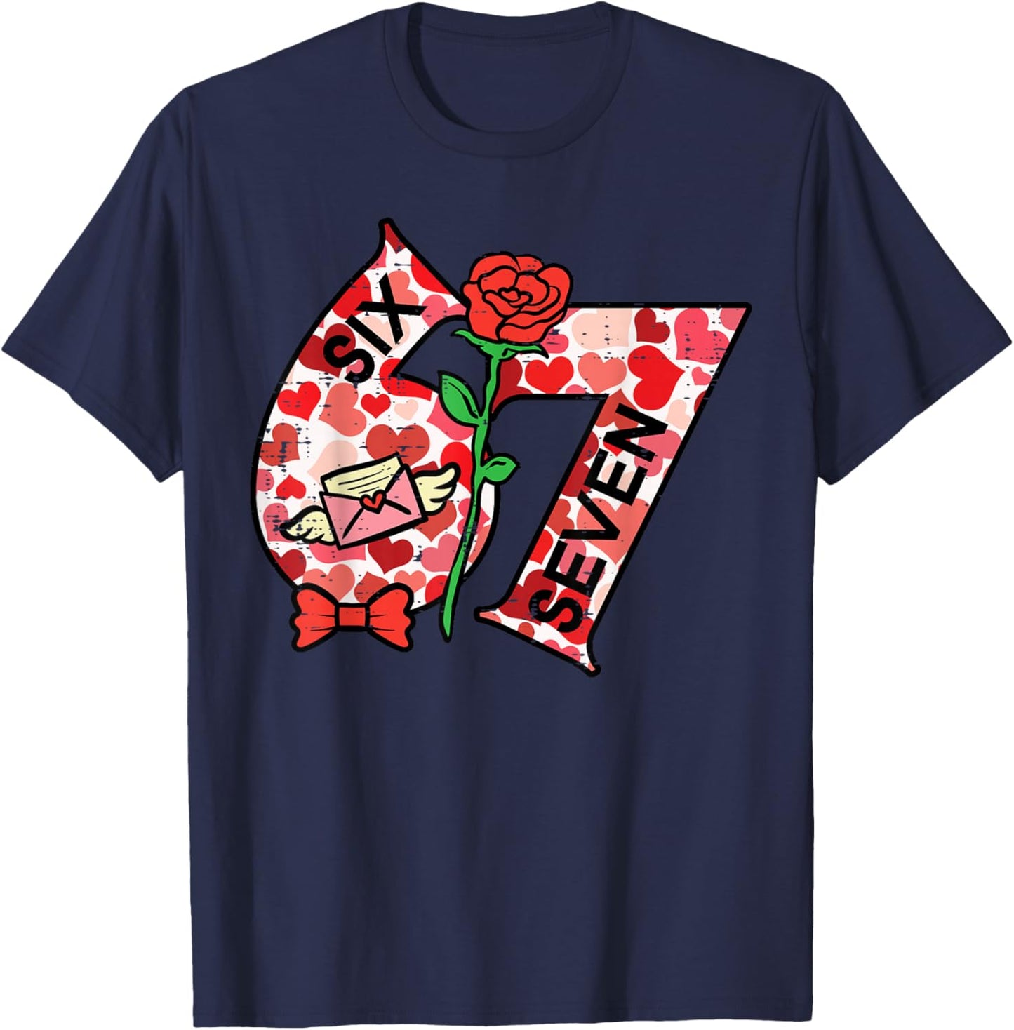 6 7 Valentines Day 67 Meme Six Seven Teacher Men Women Kids T-Shirt - T-Shirt | Navy