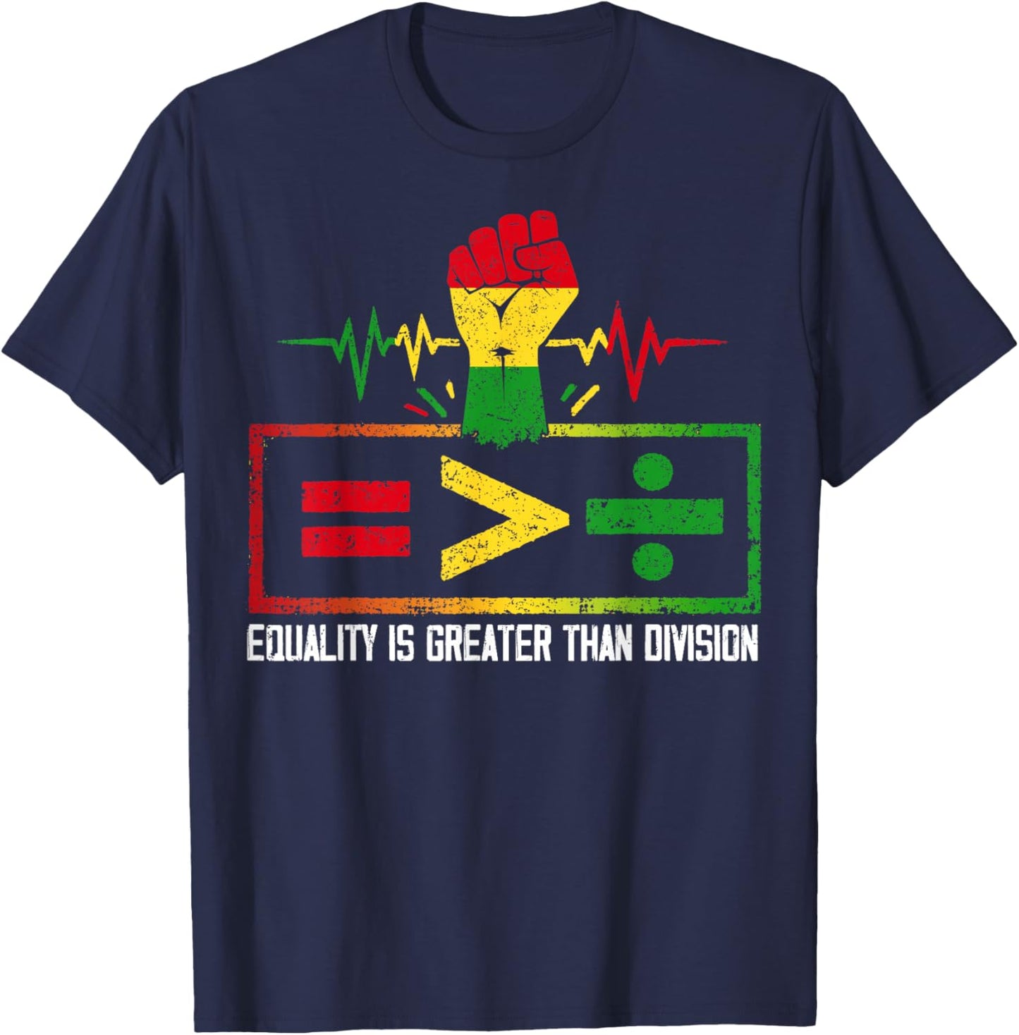 Equality is Greater Than Division Black History Juneteenth T-Shirt - T-Shirt | Navy
