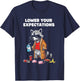Lower Your Expectations Funny Cartoon Sarcasm T-Shirt - T-Shirt | Navy
