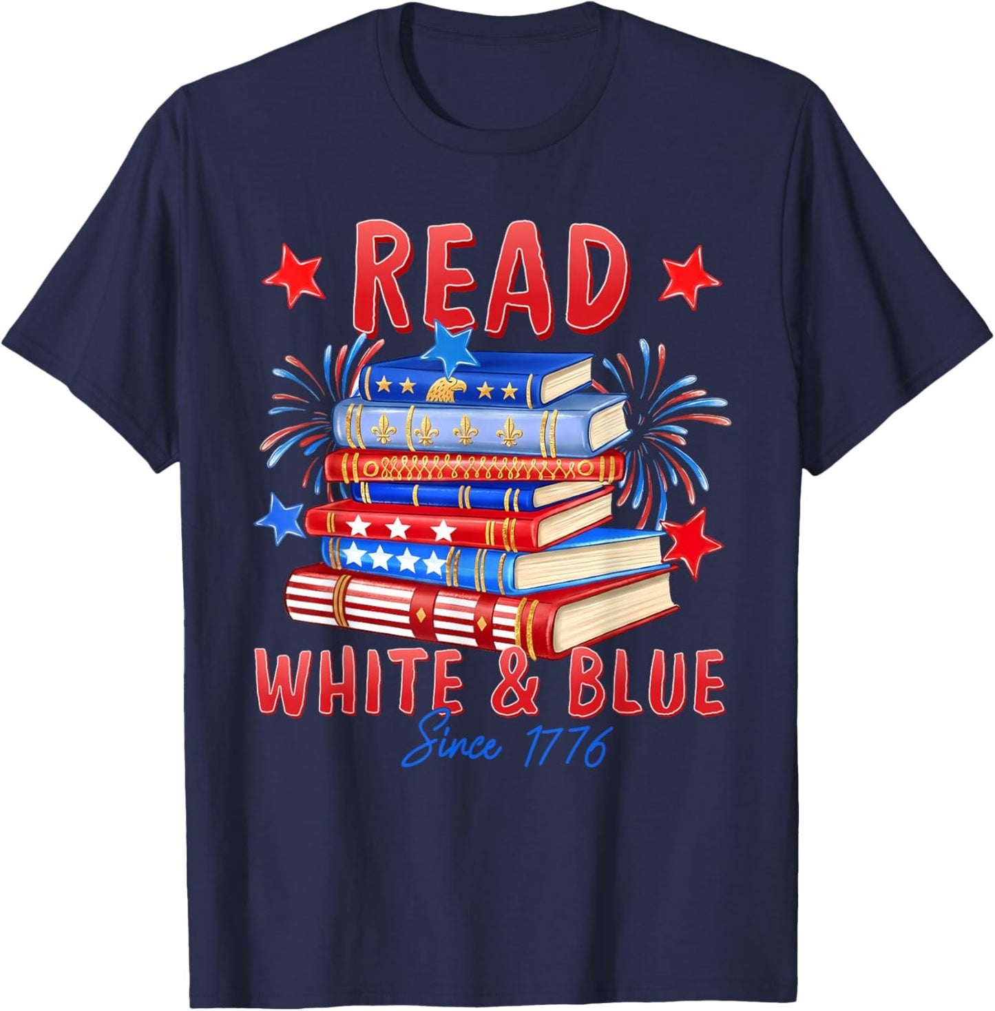 Patriotic Bookish 4th of July Read White Blue Since 1776 T-Shirt - T-Shirt | Navy