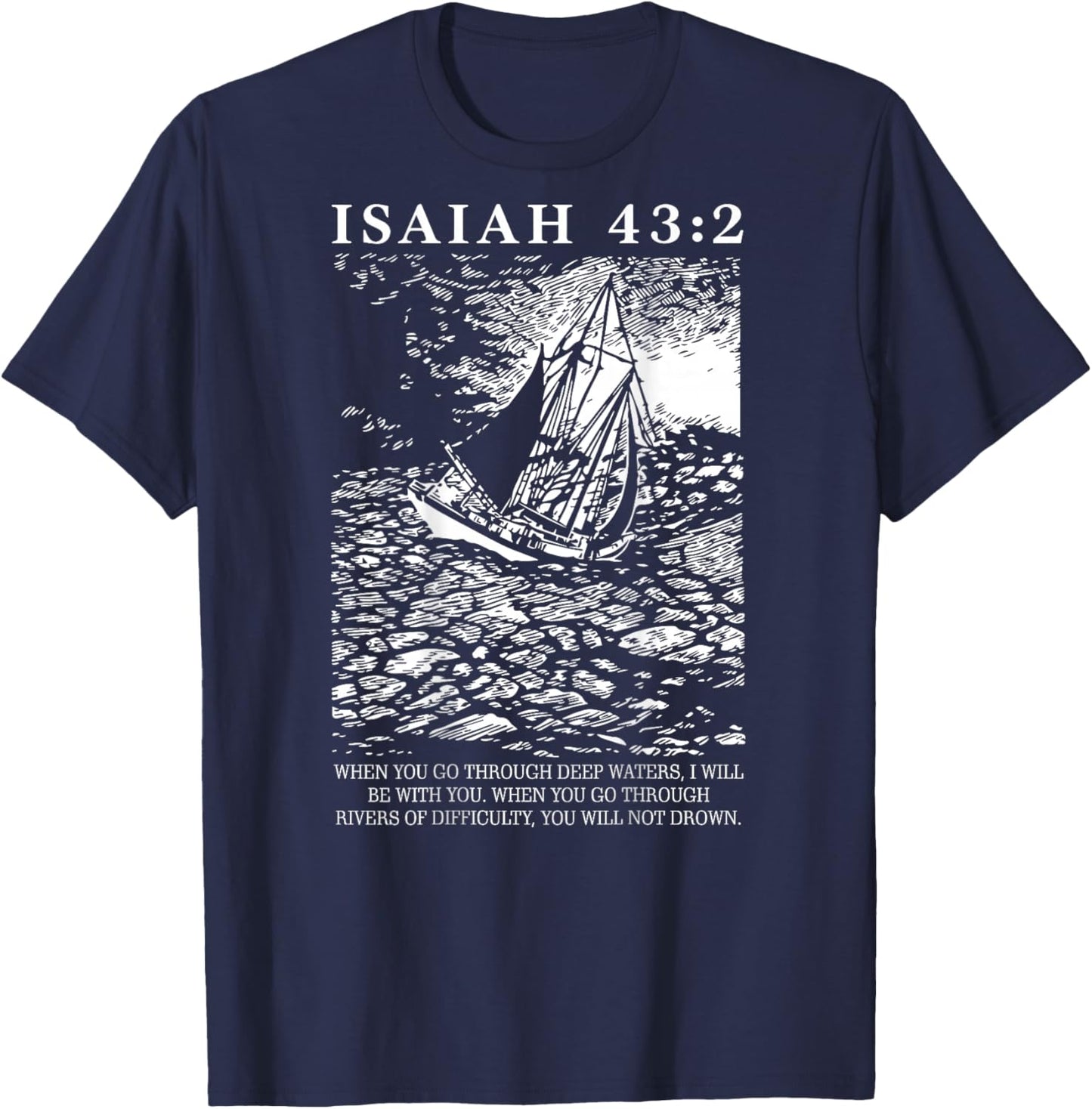 Isaiah 43 2 Christian Bible Verse (On Back) T-Shirt - T-Shirt | Navy