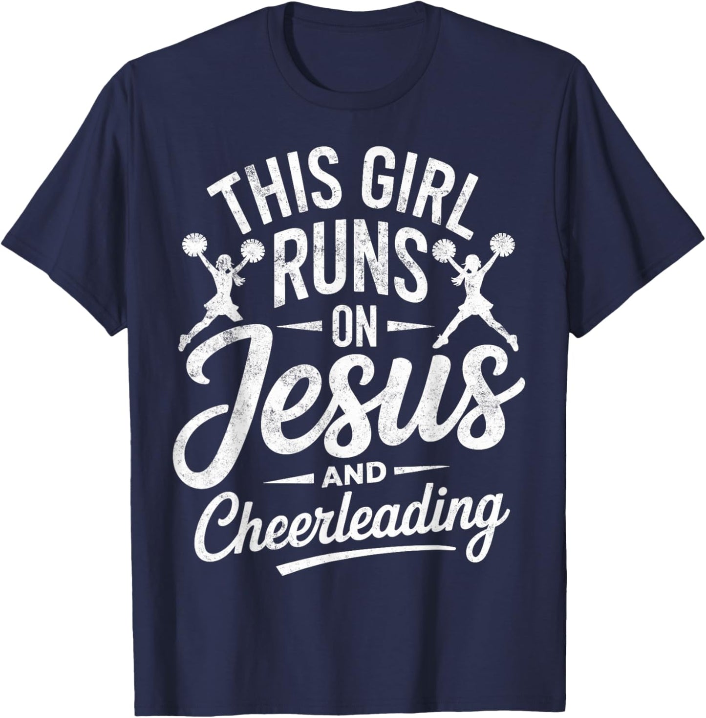 Christian Cheerleader This Girl Runs On Jesus & Cheerleading T-Shirt - T-Shirt | Navy