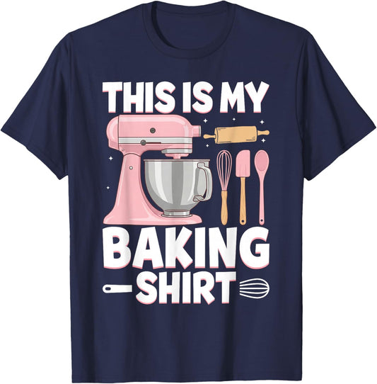 Baking Funny Pastry Chef Baker Baking Cooking Women Men T-Shirt - T-Shirt | Navy