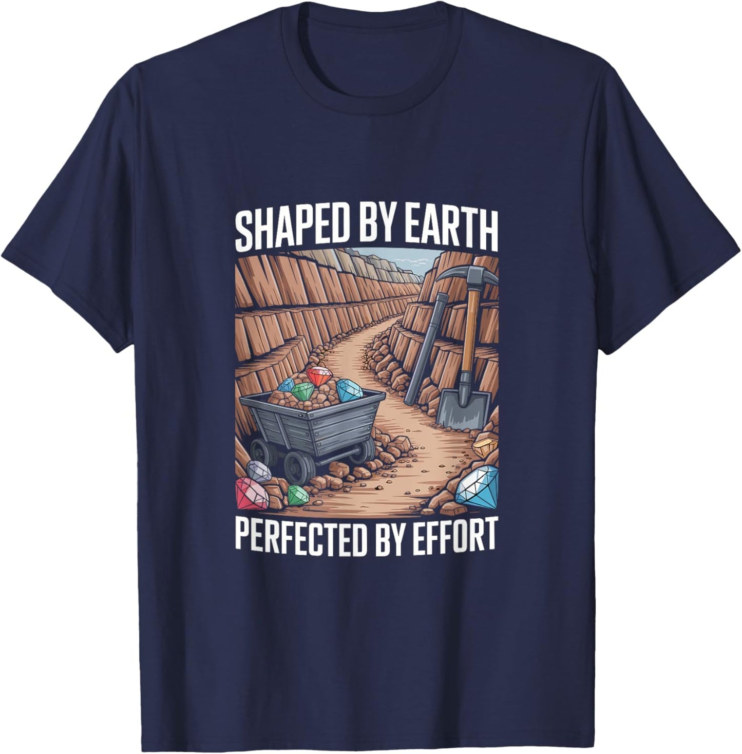 Diamond Mining Quote Diamond Prospector Funny Diamond Miner T-Shirt - T-Shirt | Navy