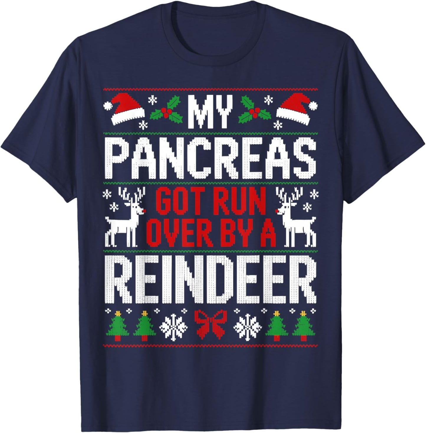 My Pancreas Got Run Over by A Reindeer - Christmas Diabetes T-Shirt - T-Shirt | Navy