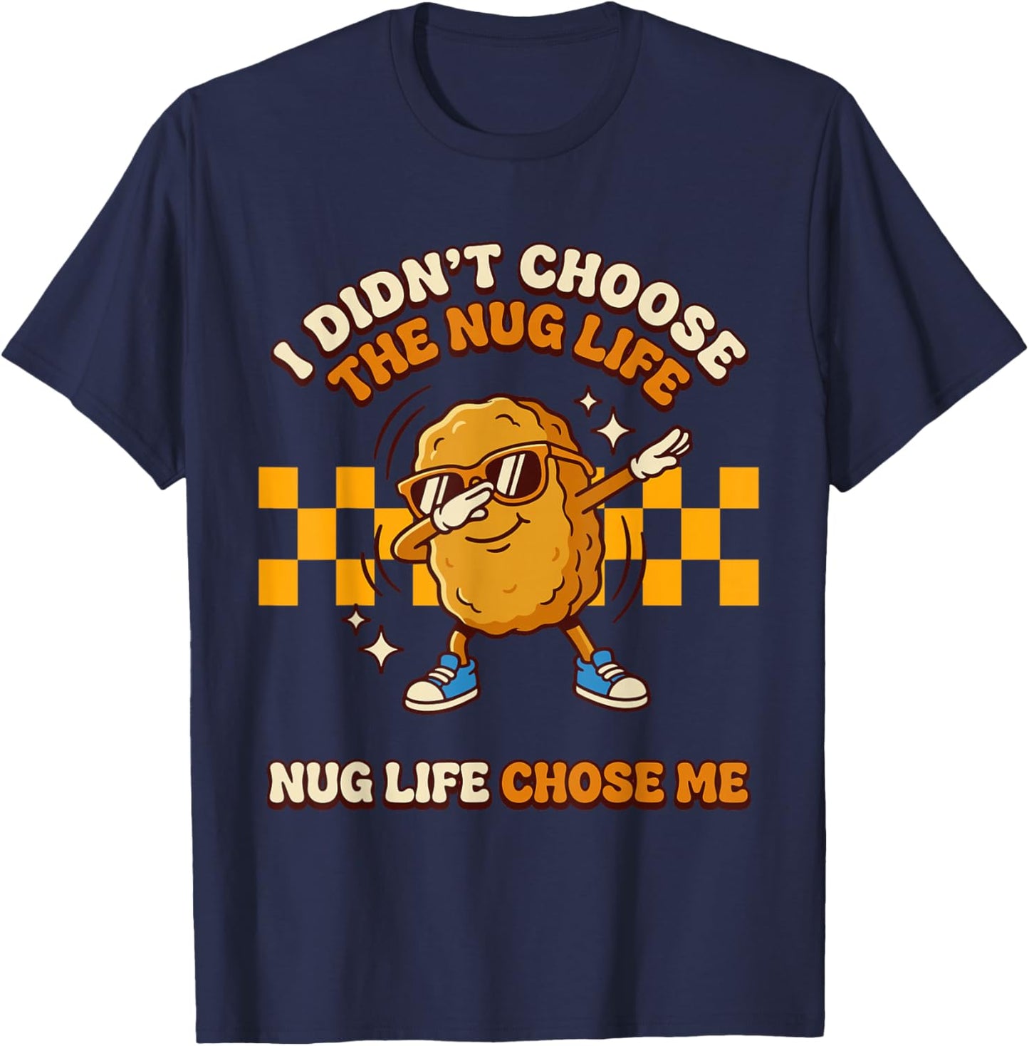 Nug Life Dabbing Dance Groovy Chicken Nugget T-Shirt - T-Shirt | Navy