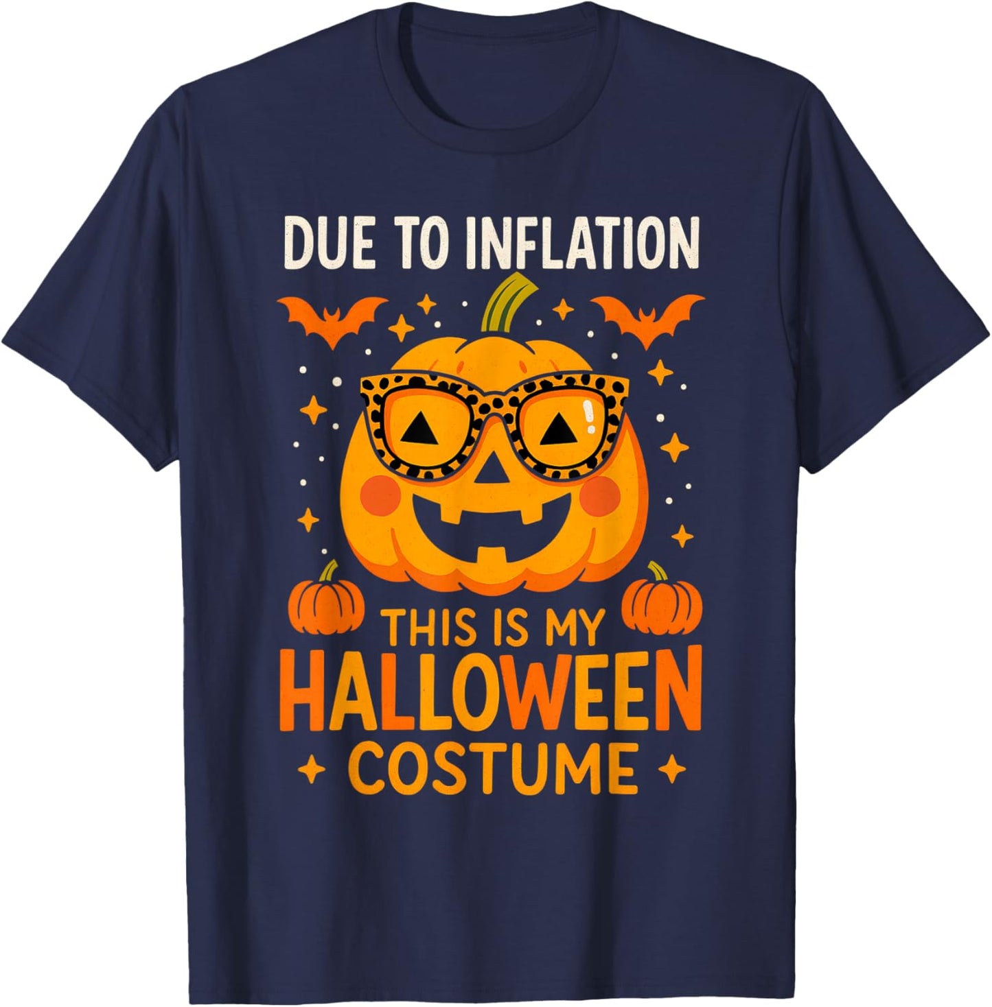 Due to Inflation This is My Halloween Costume Funny T-Shirt - T-Shirt | Navy