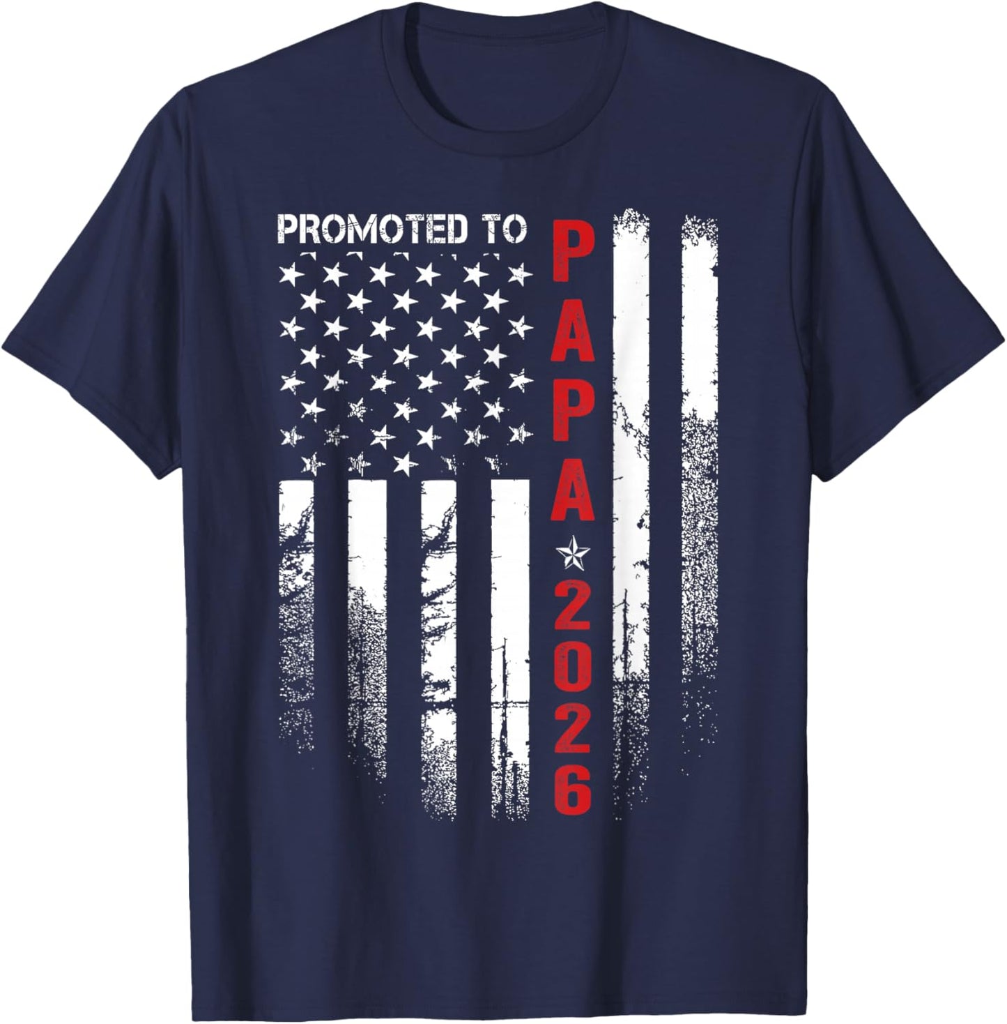 Patriotic Promoted to Papa Est 2026 First Time Dad T-Shirt - T-Shirt | Navy