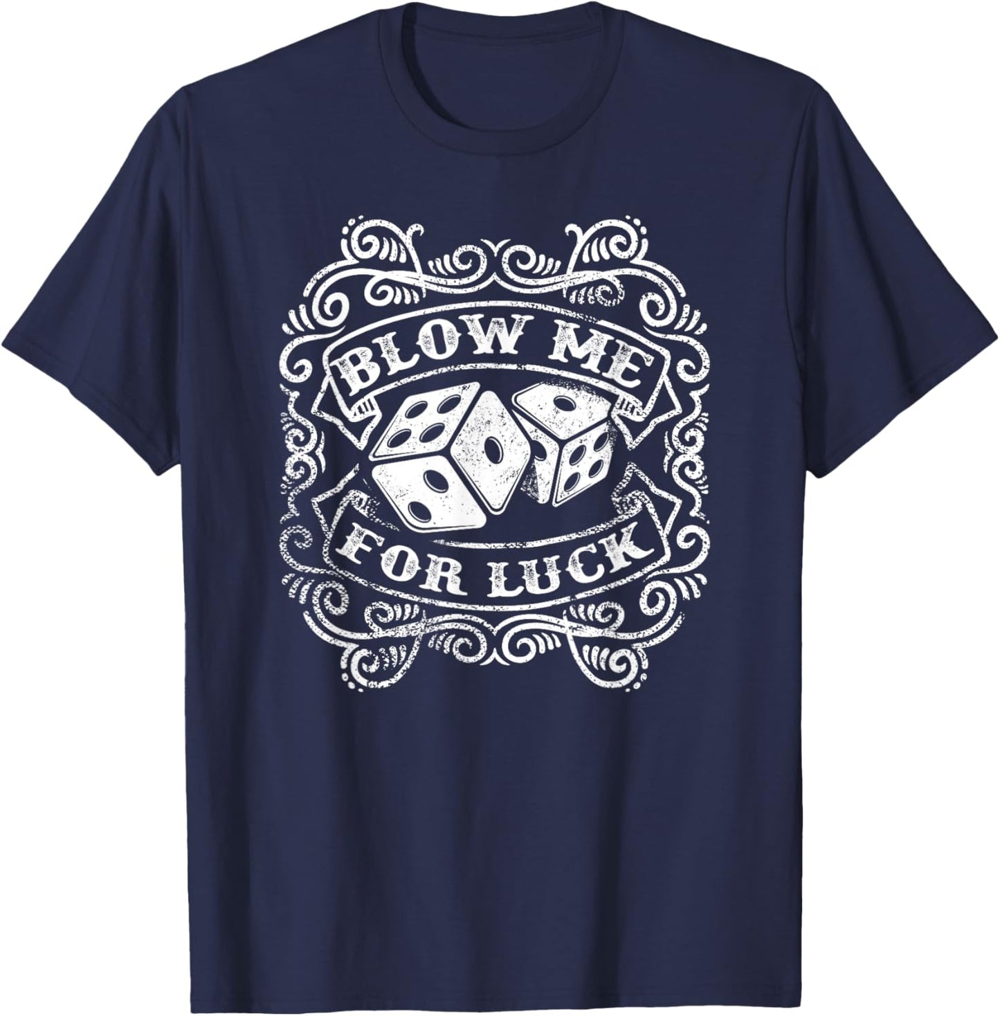 Blow Me for Luck Vintage Dice Gambling T-Shirt - T-Shirt | Navy