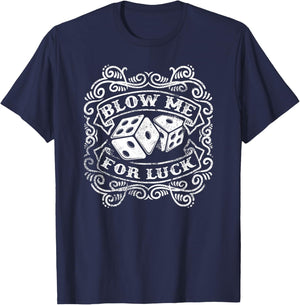 Blow Me for Luck Vintage Dice Gambling T-Shirt - T-Shirt | Navy