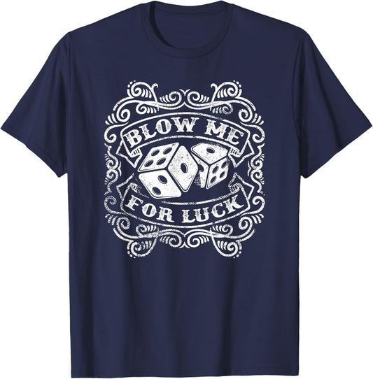 Blow Me for Luck Vintage Dice Gambling T-Shirt - T-Shirt | Navy