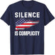 Silence is Complicity Flag T-Shirt - T-Shirt | Navy