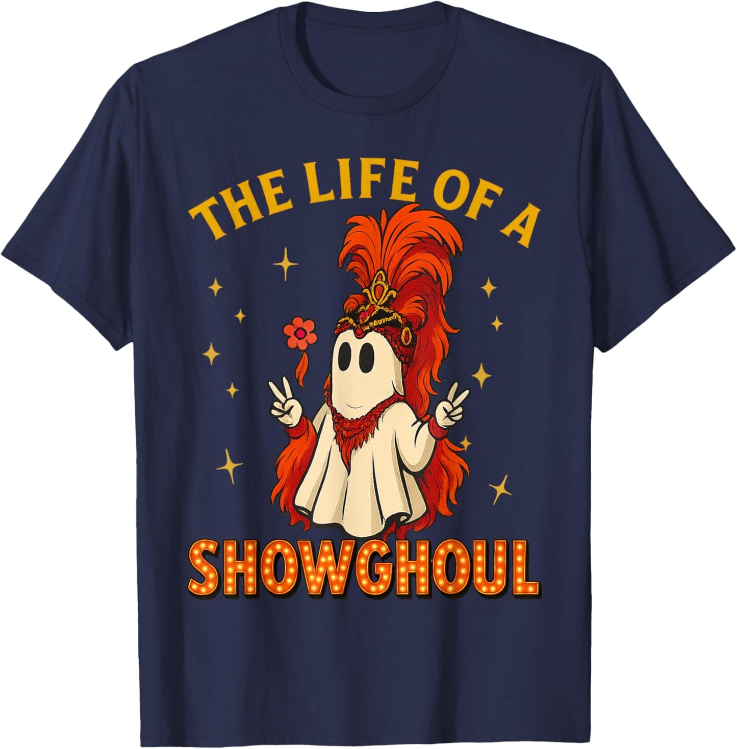 The Life of a Showghoul Funny Halloween Ghost Girl T-Shirt - T-Shirt | Navy
