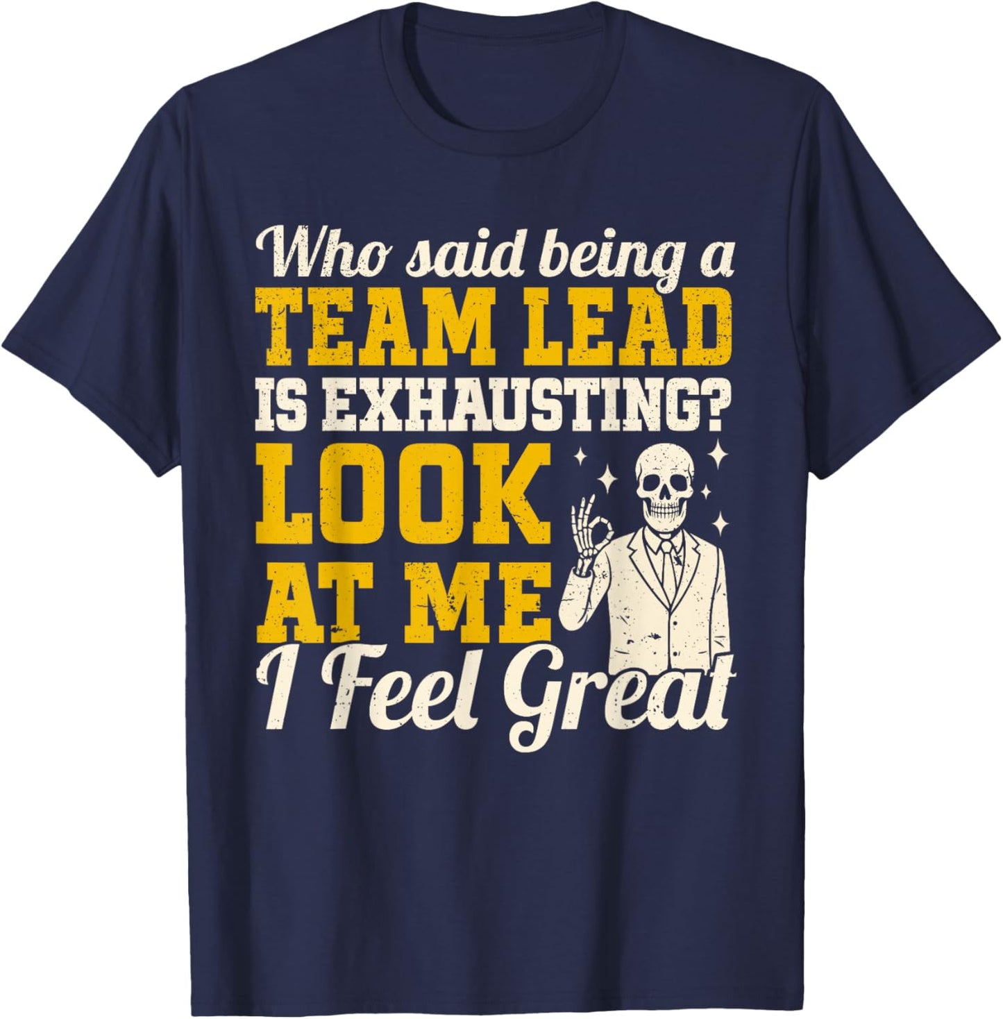 Team Lead Shift Supervisor T-Shirt - T-Shirt | Navy