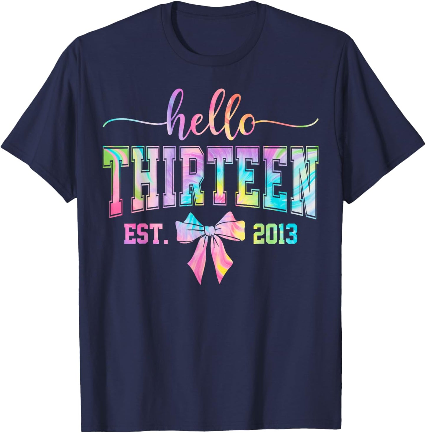 Hello Thirteen EST 2013 13th Birthday Coquette 13 Year Girl T-Shirt - T-Shirt | Navy