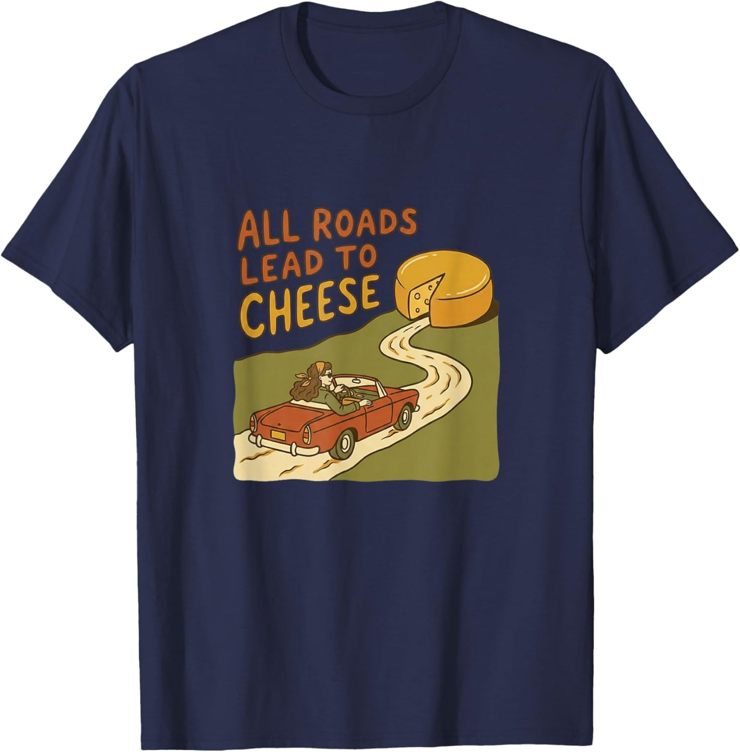 All Roads Lead to Cheese Funny Retro Vintage Car Foodie T-Shirt - T-Shirt | Navy